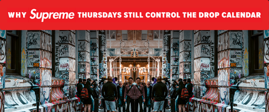 Why Supreme Thursdays Still Control the Drop Calendar